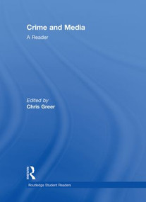 Crime and Media (A Reader) by Chris Greer, 9780415422383