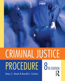 Criminal Justice Procedure by Stacy Moak, Ronald Carlson, 9781455730483
