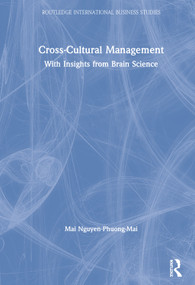 Cross-Cultural Management (With Insights from Brain Science) by Mai Nguyen-Phuong-Mai, 9781138304659