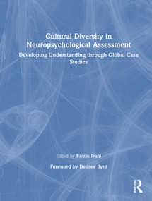 Cultural Diversity in Neuropsychological Assessment (Developing Understanding through Global Case Studies) by Farzin Irani, 9780367509293