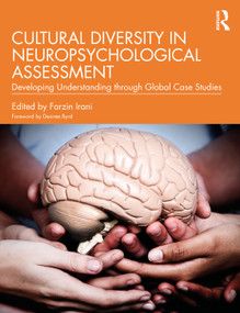 Cultural Diversity in Neuropsychological Assessment (Developing Understanding through Global Case Studies) by Farzin Irani, 9780367509262