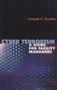Cyber Terrorism (A Guide for Facility Managers) by Joseph F. Gustin, 9780824742911