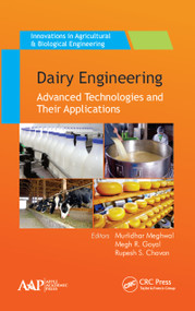 Dairy Engineering (Advanced Technologies and Their Applications) by Murlidhar Meghwal, Megh R. Goyal, Rupesh S. Chavan, 9781771883801