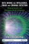 Data Mining for Intelligence, Fraud & Criminal Detection (Advanced Analytics & Information Sharing Technologies) by Christopher Westphal, 9781420067231