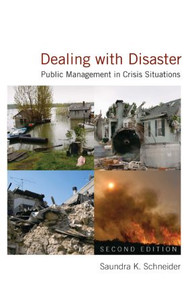 Dealing with Disaster (Public Management in Crisis Situations) by Saundra K. Schneider, 9780765622426