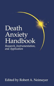 Death Anxiety Handbook: Research, Instrumentation, And Application by Robert A. Neimeyer, 9781560322825
