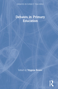 Debates in Primary Education by Virginia Bower, 9780367548841