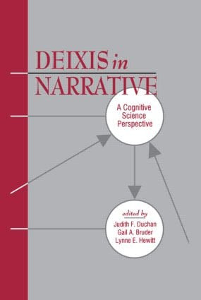 Deixis in Narrative (A Cognitive Science Perspective) by Judith F. Duchan, Gail A. Bruder, Lynne E. Hewitt, 9780805814637