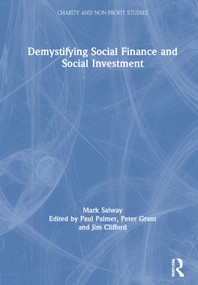 Demystifying Social Finance and Social Investment by Mark Salway, Paul Palmer, Peter Grant, Jim Clifford, 9781472481740