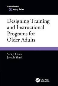 Designing Training and Instructional Programs for Older Adults by Sara J. Czaja, Joseph Sharit, 9781138411500