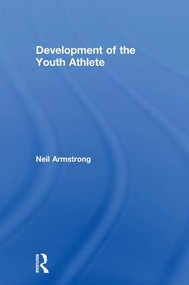 Development of the Youth Athlete by Neil Armstrong, 9781138211407
