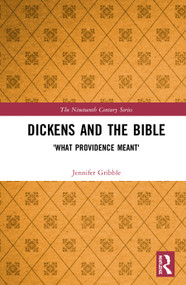 Dickens and the Bible ('What Providence Meant') by Jennifer Gribble, 9780367508654