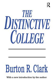 The Distinctive College (Antioch, Reed, and Swathmore) by Burton R. Clark, 9781138535190