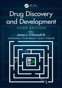 Drug Discovery and Development, Third Edition by James J. O'Donnell, John Somberg, Vincent Idemyor, James T. O'Donnell, 9781138080263