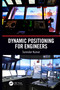 Dynamic Positioning for Engineers by Surender Kumar, 9780367512408