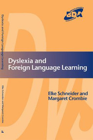 Dyslexia and Modern Foreign Languages by Elke Schneider, Margaret Crombie, 9781138142565
