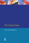 The Early Slavs (Eastern Europe from the Initial Settlement to the Kievan Rus) by Pavel Dolukhanov, 9781138144224