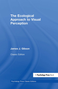 The Ecological Approach to Visual Perception (Classic Edition) by James J. Gibson, 9781848725775