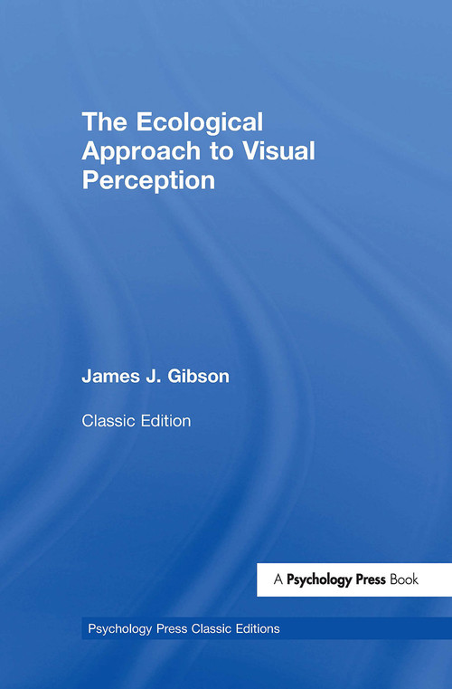 The Ecological Approach to Visual Perception (Classic Edition) by James J. Gibson, 9781848725775