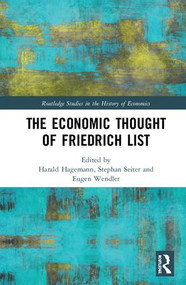 The Economic Thought of Friedrich List by Harald Hagemann, Stephan Seiter, Eugen Wendler, 9780815372455