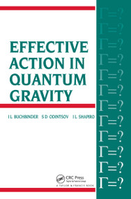 Effective Action in Quantum Gravity by I.L Buchbinder, 9780750301220