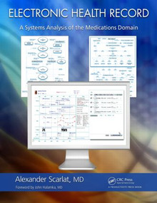 Electronic Health Record (A Systems Analysis of the Medications Domain) by MD, Alexander Scarlat, 9781439878521