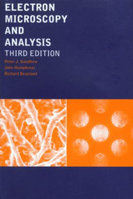 Electron Microscopy and Analysis by Peter J. Goodhew, John Humphreys, 9780748409686