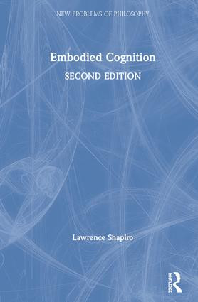 Embodied Cognition by Lawrence Shapiro, 9781138746985