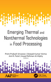 Emerging Thermal and Nonthermal Technologies in Food Processing by Prem Prakash Srivastav, Deepak Kumar Verma, Ami R. Patel, Asaad Rehman Al-Hilphy, 9781771888318