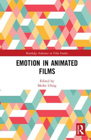 Emotion in Animated Films by Meike Uhrig, 9781138303287