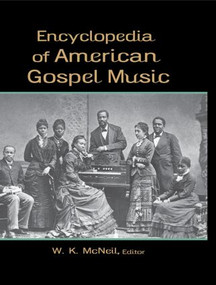 Encyclopedia of American Gospel Music by W. K. McNeil, 9780415941792