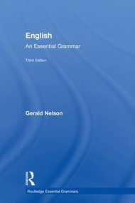 English: An Essential Grammar by Gerald Nelson, 9780815358282