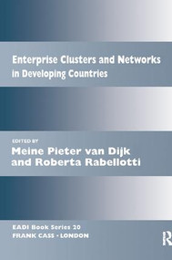 Enterprise Clusters and Networks in Developing Countries by Meine Pieter van Dijk, Roberta Rabellotti, 9781138416949