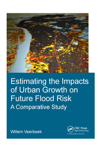 Estimating the Impacts of Urban Growth on Future Flood Risk (A Comparative Study) by Willem Veerbeek, 9780815357339