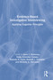 Evidence-based Investigative Interviewing (Applying Cognitive Principles) by Jason J. Dickinson, Nadja Schreiber Compo, Rolando Carol, Bennett L. Schwartz, Michelle McCauley, 9781138064683