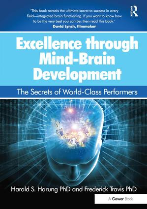 Excellence through Mind-Brain Development (The Secrets of World-Class Performers) by Harald S. Harung, Frederick Travis, 9781472462015