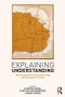 Explaining Understanding (New Perspectives from Epistemology and Philosophy of Science) by Stephen R. Grimm, Christoph Baumberger, Sabine Ammon, 9781138921931