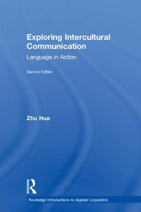 Exploring Intercultural Communication (Language in Action) by Zhu Hua, 9781138066847