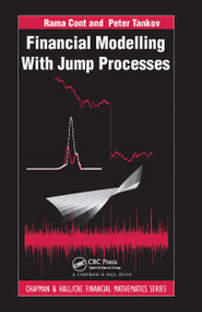 Financial Modelling with Jump Processes by Rama Cont, Peter Tankov, 9781584884132