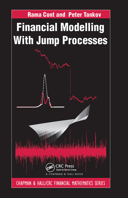 Financial Modelling with Jump Processes by Rama Cont, Peter Tankov, 9781584884132