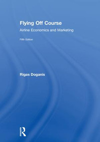 Flying Off Course (Airline Economics and Marketing) by Rigas Doganis, 9781138224230