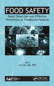 Food Safety (Rapid Detection and Effective Prevention of Foodborne Hazards) by Lan Hu, 9781771886284