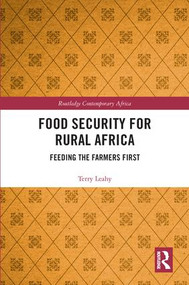 Food Security for Rural Africa (Feeding the Farmers First) by Terry Leahy, 9780815354062