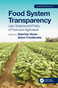 Food System Transparency (Law, Science and Policy of Food and Agriculture) by Gabriela Steier, Adam Friedlander, 9780367774127
