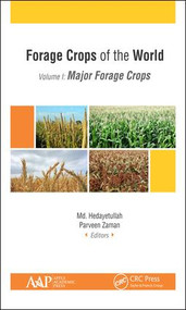 Forage Crops of the World, Volume I: Major Forage Crops by Md. Hedayetullah, Parveen Zaman, 9781771886840