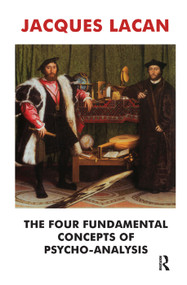 The Four Fundamental Concepts of Psycho-Analysis by Jacques Lacan, Jacques Alain Miller, 9780367327927