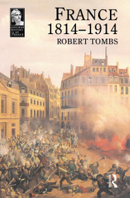 France 1814 - 1914 by Robert Tombs, 9781138135239