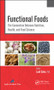 Functional Foods (The Connection Between Nutrition, Health, and Food Science) by Leah Coles, 9781926895949
