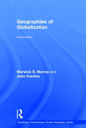 Geographies of Globalization by Warwick Murray, John Overton, 9780415567619