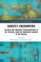 Ghostly Encounters (Cultural and Imaginary Representations of the Spectral from the Nineteenth Century to the Present) by Mark Sandy, Stefano Cracolici, 9780367676957
